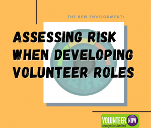 Assessing Risk when developing volunteer roles