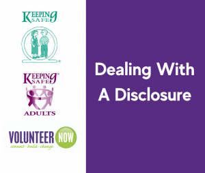 Dealing with a Disclosure