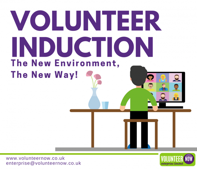 Volunteer Induction The New Environment, The New Way! Volunteer Now