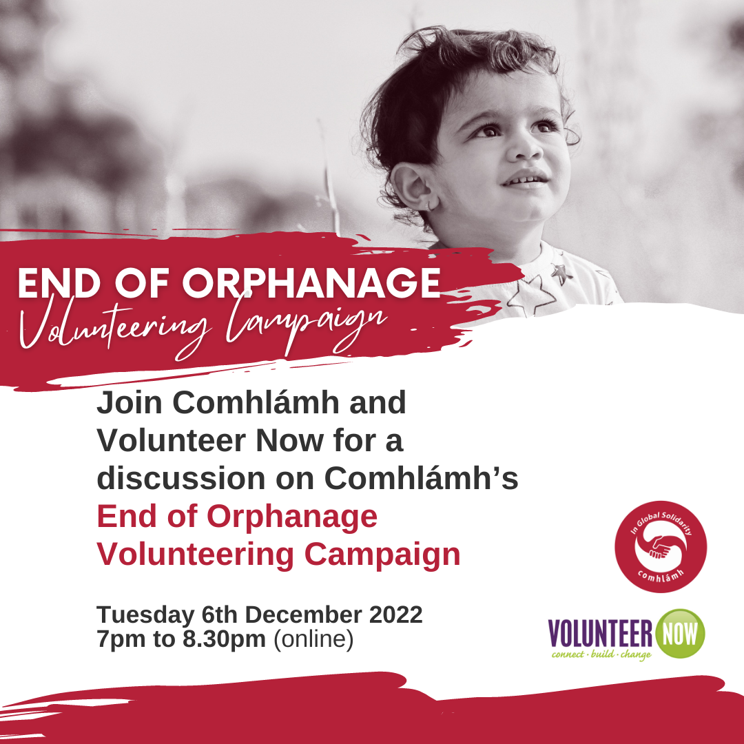 Comhlámh’s End of Orphanage Volunteering Campaign Volunteer Now