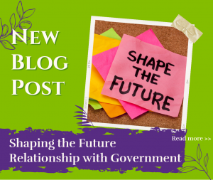 Shaping the Future Relationship with Government