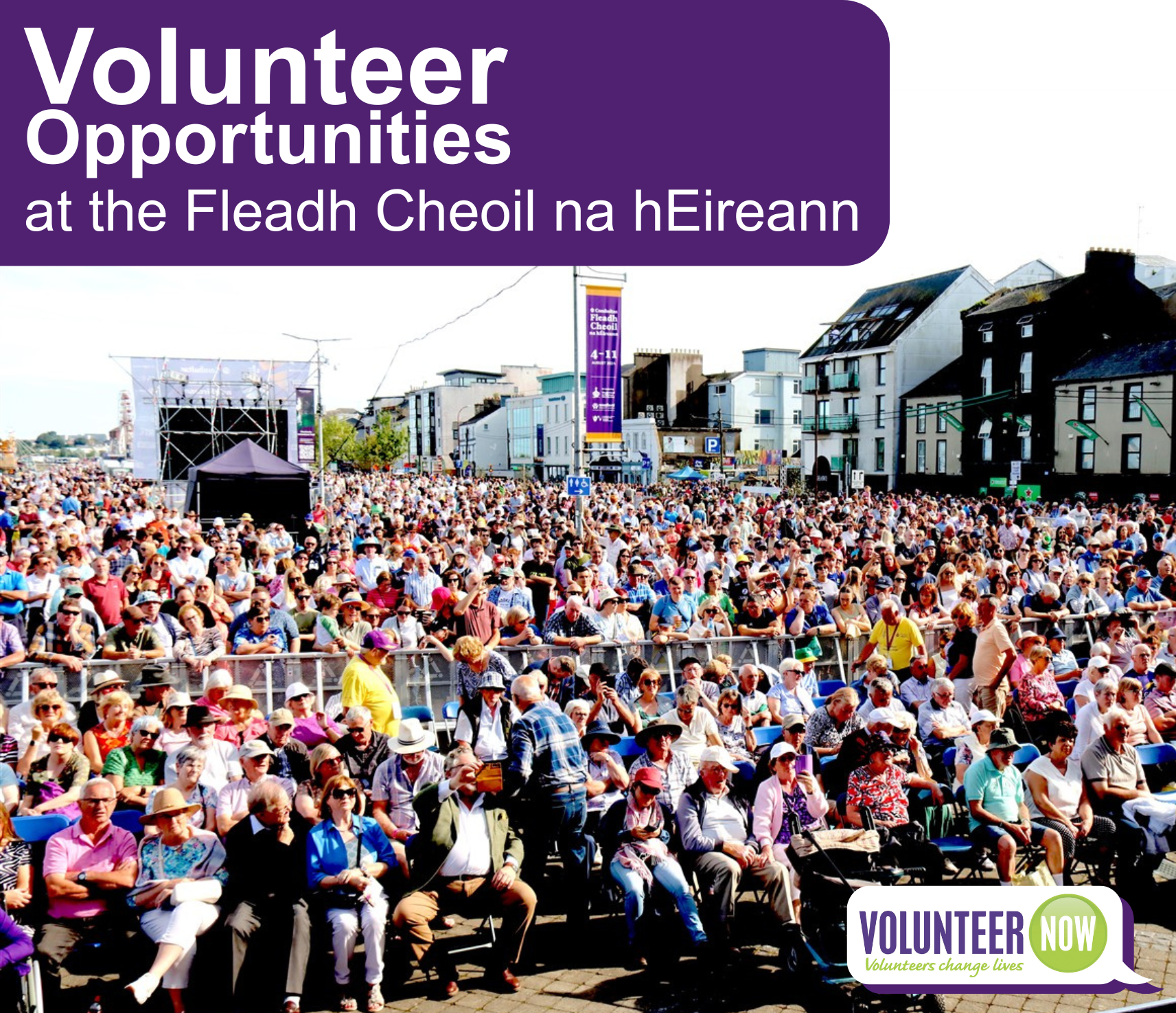 Crowd of people, some sitting, some standing, outside at a festival with the words Volunteer Opportunities at the Fleadh Cheoil na hEireann