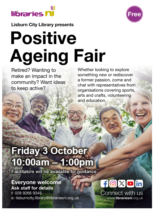 Libraries NI Positive Ageing Fair in Lisburn Library on 3 October at 10am.
